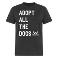 Adopt All the Dogs Classic T-Shirt - heather black